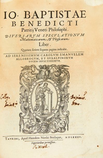 BENEDETTI, Giambattista. Diversarum speculationum mathematicarum & physicarum liber.
Turin,...