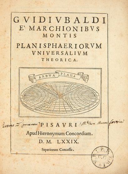 MONTE, Guibaldo Marchese del Planisphaeriorum universalium theorica. Pesaro, Hieronymus...