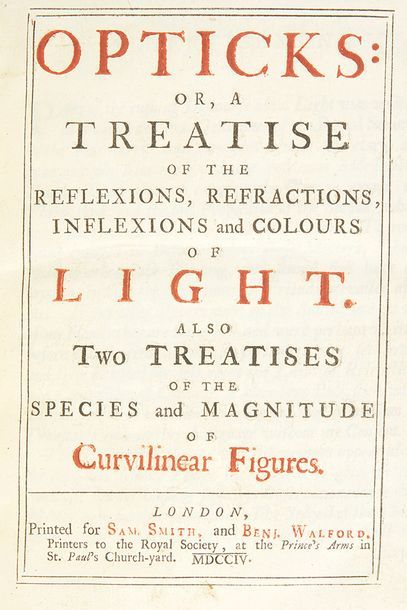 NEWTON, ISAAC Opticks: Or, A Treatise of the Reflexions, Refractions, Inflexions...