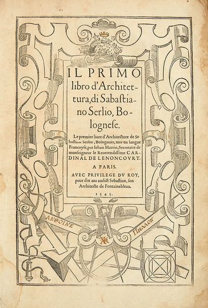 Serlio, Sebastiano Il Primo libro d'architettura. Le premier livre d'architecture....