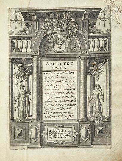 VREDEMAN DE VRIES, Jan [Architectura, ou Bastiment, pris de Vitruve, & des anciens
Escrivains,...