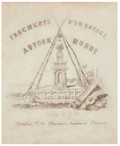 BORGET (Auguste) Fragments d'un voyage autour du monde. Moulins, Desrosiers, sans...