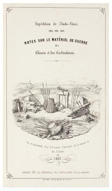 LACOUR (F.) Expédition de l'Indo-Chine. 1858. 1859. 1860. Notes sur le matériel de...