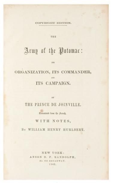 JOINVILLE (Prince de) The Army of the Potomac: its organization, its commander, and...