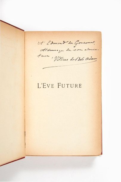 VILLIERS DE L'ISLE-ADAM, Auguste, comte de. 
L'Eve future. Paris, de Brunhoff, 1886.
In-12...