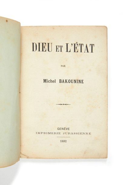 BAKOUNINE, Michail Aleksandrovich. 
Dieu et l'État. Genève, imprimerie jurassienne,...
