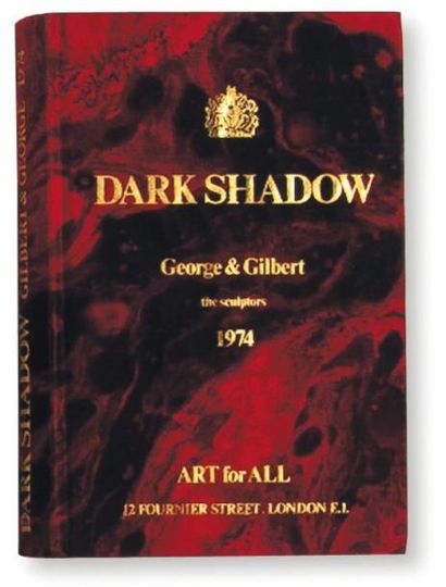 GILBERT (1943) & GEORGE (1942) Dark Shadow. London: Nigel Greenwood Inc Ltd., 1976....