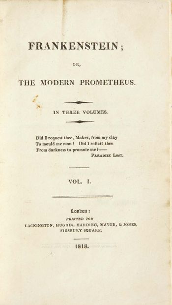 Mary SHELLEY. Frankenstein, or the Modern Prometheus. London, Lackington, Hugues,
Harding,...