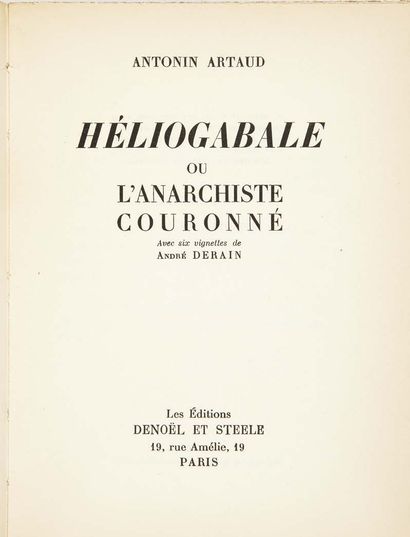 Antonin Artaud. Heliogabalus or the Crowned Anarchist. With six vignettes by André...