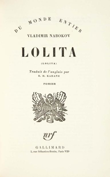 Vladimir NABOKOV. Lolita. Translated from the English by E.H. Kahane. Novel. Paris,
Gallimard...