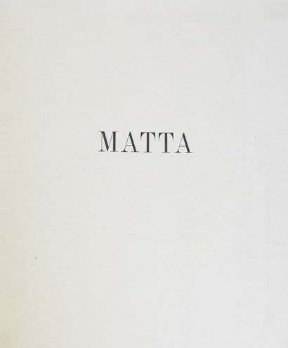 null MATTA (Roberto). Matta. Paris : Galerie Alexandre Iolas, 1975. — In-folio, 540...