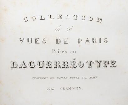 null CHAMOUIN Collection de 26 vues de Paris prises au daguerréotypes , gravures...