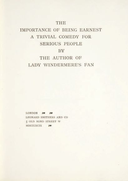 [Oscar WILDE]. The Importance of being earnest. A trivial comedy for serious people...