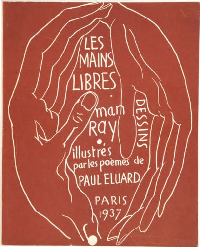 MAN RAY & Paul ELUARD. Les Mains libres. Dessins illustrés par les poèmes de Paul
Eluard....