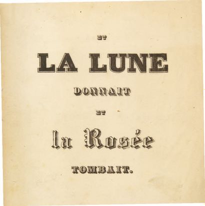 [Xavier FORNERET]. Et la lune donnait et la rosée tombait. Dijon, Decailly, 1836.
Plaquette...