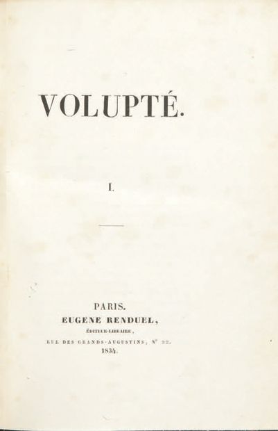 [Charles-Augustin de SAINTE-BEUVE]. Volupté. Paris, Eugène Renduel, 1834.
2 volumes...