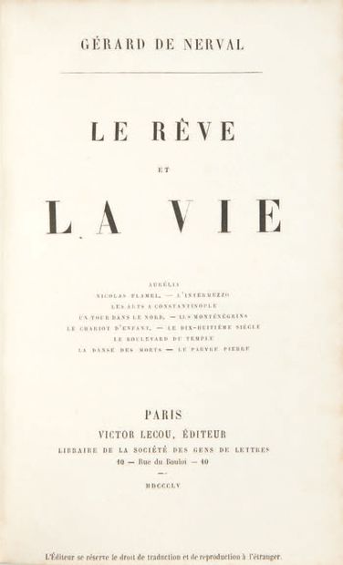 Gérard de Nerval. Le Rêve et la Vie. Aurélia. Nicolas Flamel. L'Intermezzo. Les Arts...