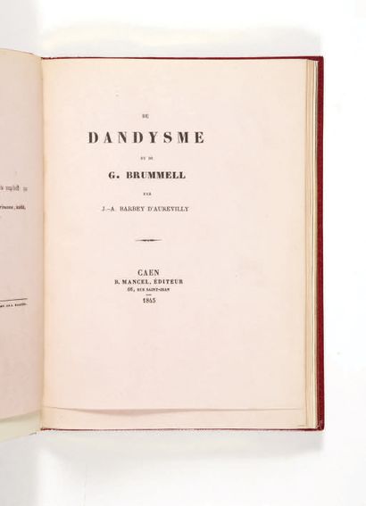 Jules BARBEY D'AUREVILLY. Du dandysme et de G. Brummell. Caen, B. Mancel, 1845.
In-12...