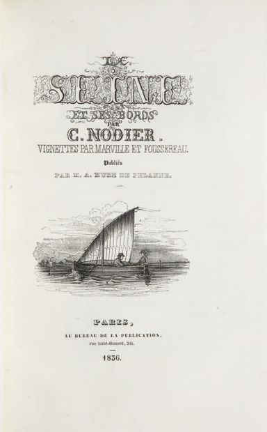 NODIER (Charles). La Seine et ses bords. Vignettes par Marville et Foussereau. Publié...