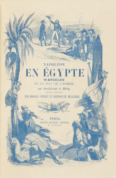 BARTHELEMY (Auguste) et MERY (Joseph). Napoléon en Egypte, Waterloo et le Fils de...