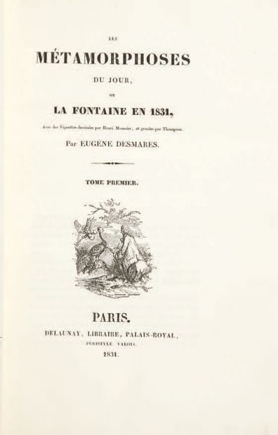 DESMARES (Eugene). Les métamorphoses du jour, ou La Fontaine en 1831, avec des vignettes...
