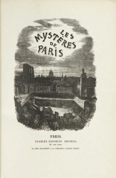 SUE (Eugène). Les Mystères de Paris. Nouvelle édition, revue par l'auteur.
Paris,...
