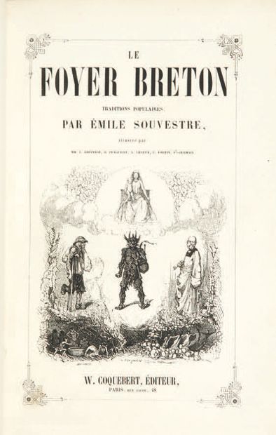 SOUVESTRE (Emile). Le foyer breton, traditions populaires, illustré par MM. Tony
Johannot,...