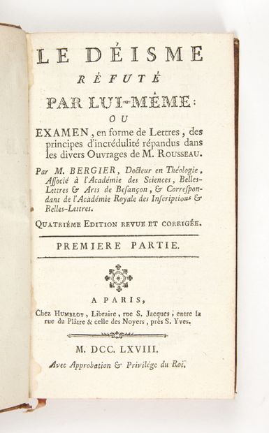 BERGIER, Nicolas Le Déisme réfuté par lui-même : ou examen, en forme de lettres,...