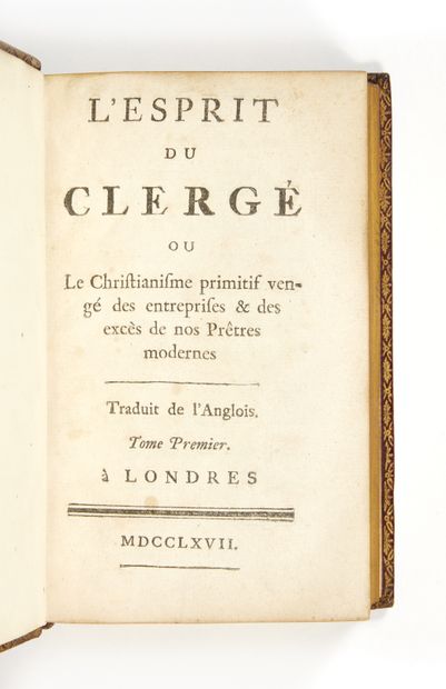 HOLBACH, Paul-Henri Thiry, baron L'Esprit du clergé ou le Christianisme primitif...