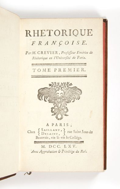 CREVIER, Jean-Baptiste-Louis Rhétorique françoise. Paris, Saillant & Desaint, 1765....