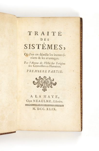 [CONDILLAC, abbé Etienne Bonnot de] Traité des sistêmes, où l'on démêle les inconvéniens...