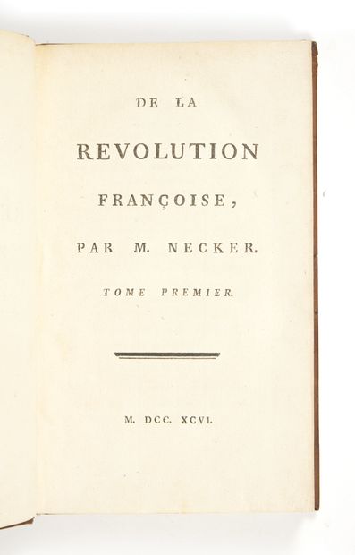 NECKER, Jacques De la Révolution françoise. Sans lieu, 1796. 4 volumes in-8 (201...