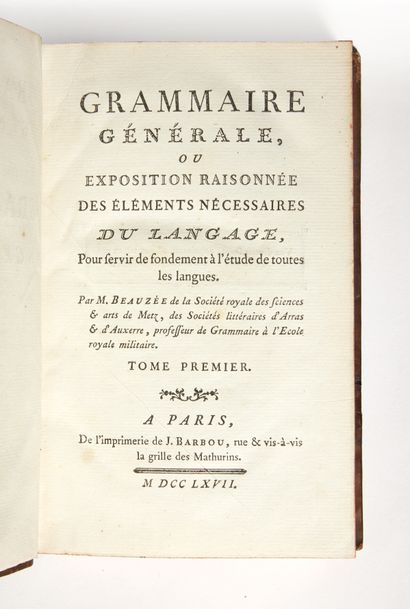 BEAUZÉE, Nicolas Grammaire générale, ou Exposition raisonnée des éléments nécessaires...