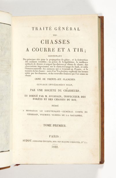 JOURDAIN, François Xavier Félix Traité général des chasses à courre et à tir. Paris,...