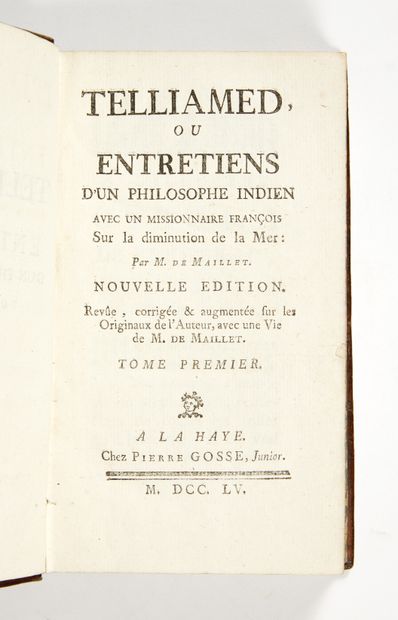 MAILLET, Benoît de Telliamed, or Entretiens d'un philosophe indien avec un missionnaire...