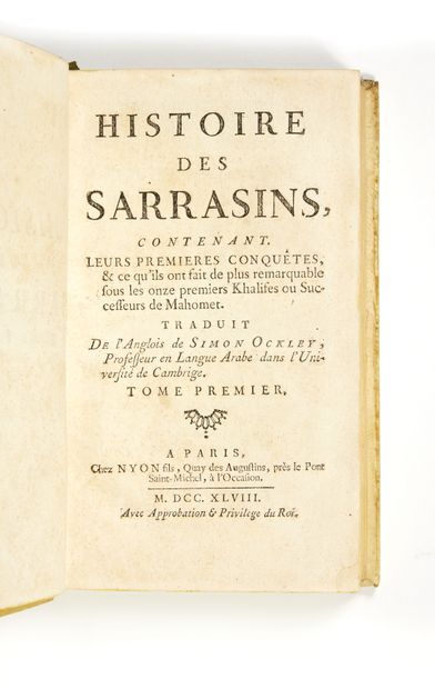 OCKLEY, Simon Histoire des Sarrasins, contenant leurs premières conquêtes, & ce qu'ils...