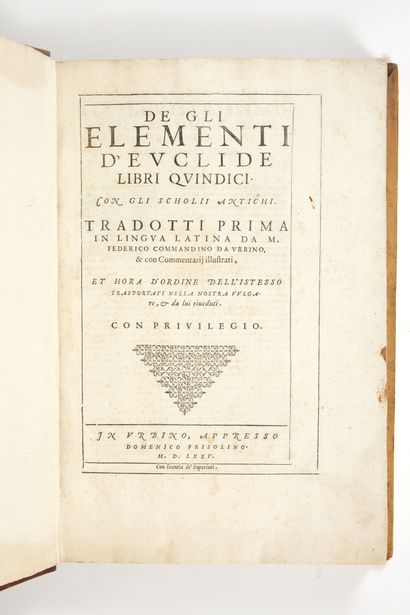EUCLIDE De gli Elementi d'Euclide libri quindici. Con gli scholii antichi. Tradotti...