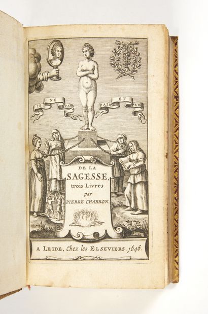 CHARRON, Pierre De la sagesse. Trois livres. Leyde, chez Les Elseviers, 1646. In-16...