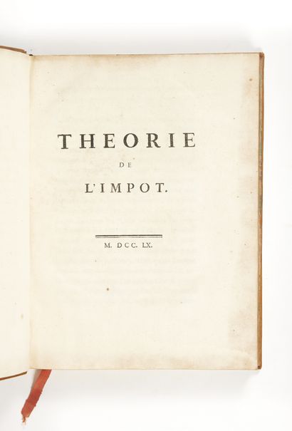 [MIRABEAU, Honoré Gabriel de Riqueti, comte de. Théorie de l'impôt. Sans lieu, san...