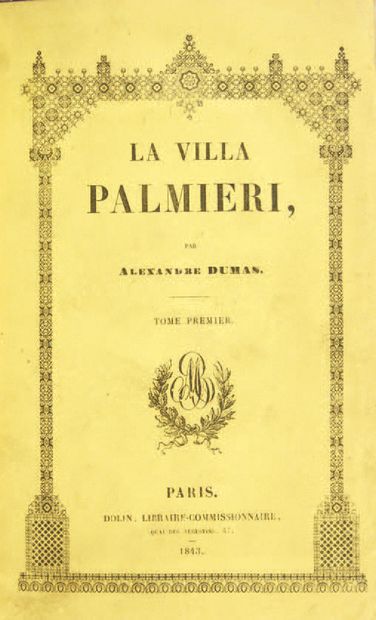DUMAS, Alexandre La Villa Palmieri. Paris, impr. Béthune et Plon pour Dolin, 1843....