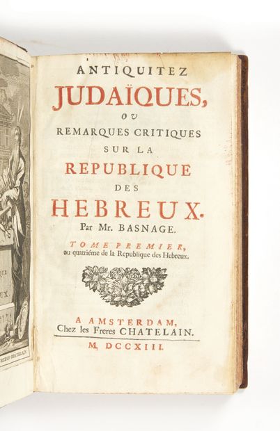 BASNAGE, Jacques Antiquitez judaïques, ou remarques critiques sur la république des...