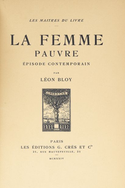  BLOY (Léon). - 3 ouvrages. 
- La Femme pauvre. Paris, Charles Bisson, 1926. In-8,...