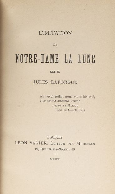 null LAFORGUE (Jules). L'imitation de Notre Dame la Lune. Léon Vanier, 1886. In-12,...