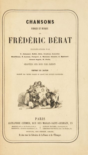  BERAT (Frédéric). Chansons. Paroles et musique. 
Paris, A. Curmer, et Bruxelles,...