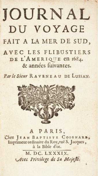 RAVENEAU DE LUSSAN (Jacques) Journal du voyage fait à la mer du Sud, avec les flibustiers...