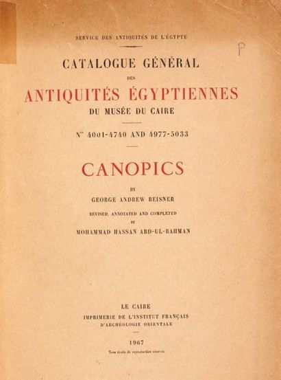 REISNER George Andrew Canopics. Catalogue général des antiquités égyptiennes du Musée...