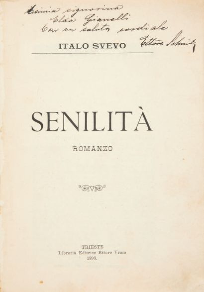SVEVO, Italo. Senilità. Romanzo. Trieste, Libreria Editrice Ettore Vram, 1898.
In-8...