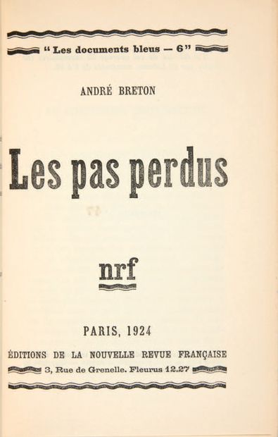 BRETON, André. Les Pas perdus. Paris, Éditions de la Nouvelle Revue F rançaise, 1924....