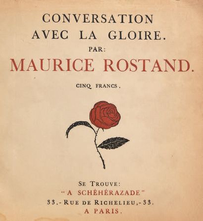 ROSTAND, Maurice. Conversation avec la gloire. Paris, "A Schéhérazade", [1910].
In-16...