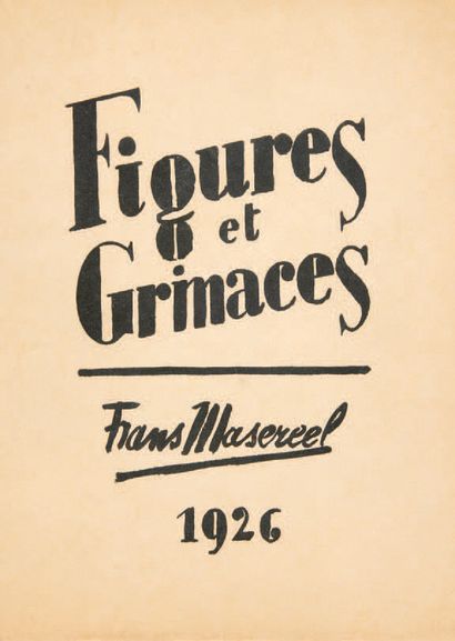 Masereel, Frans. Figures and Grimaces. Paris, Les Écrivains réunis, 1926.
In-12 [192...